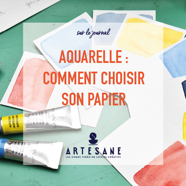 Aquarelle : Comment choisir son papier ?